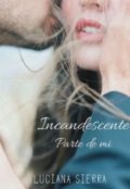 Portada del libro "Incandescente - Parte de mí"