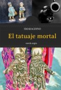 Portada del libro "El Tatuaje Mortal"