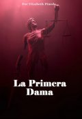 Portada del libro "La Primera Dama"