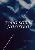 Portada del libro "Todo Sobre Nosotros "