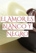 Portada del libro "El amor es blanco y negro"