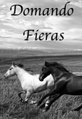 Portada del libro "Domando Fieras"