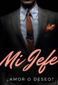 Portada del libro "Mi Jefe ¿amor o deseo?"