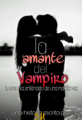 Portada del libro "La amante del Vampiro. ©"