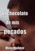 Portada del libro "El chocolate de mis pecados +18 (saga M.O.T.P #5)"