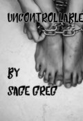 Book cover "uncontrollable "