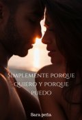 Portada del libro "Simplemente por que quiero y por que puedo"