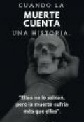 Portada del libro "Cuando la muerte cuenta una historia. "