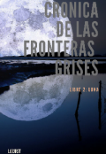 Portada del libro "Cronica de las fronteras grises, libro 2: Luna"