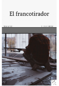 Portada del libro "El francotirador"