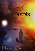 Portada del libro "Cuando ya no estés (#3 Luna llena)"