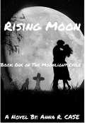 Book cover "Rising Moon (book One of the Moonlight Cycle)"