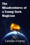 Book cover "The Misadventures of a Young Dark Magician"