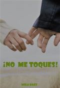 Portada del libro "No me toques!"