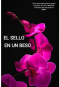 Portada del libro "El Sello En Un Beso"