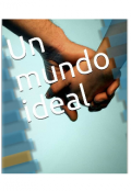 Portada del libro "Un Mundo Ideal "