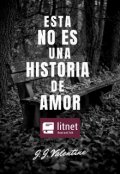 Portada del libro "Esta No Es una Historia de Amor"