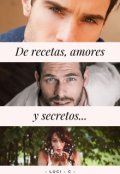 Portada del libro "De Recetas, Amores Y Secretos"