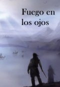 Portada del libro "Fuego en los ojos"