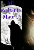 Portada del libro "Mi excitante Mate (2)"