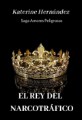 Portada del libro "El Rey Del Narcotráfico"