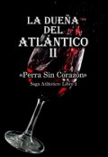 Portada del libro "La Dueña Del Atlántico (libro 2)"