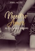 Portada del libro "Nuestro Amor Al Final Del Tiempo"