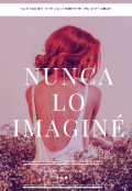 Portada del libro "Nunca Lo Imaginé"