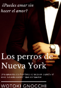 Portada del libro "Los Perros de Nueva York{[+18 Contenido Homoerotico]}"