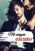 Portada del libro "Mi corazón oscuro"