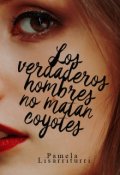 Portada del libro "Los verdaderos hombres no matan coyotes"