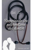 Portada del libro "Rompiendo los estereotipos del Doctor "