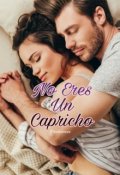 Portada del libro "No Eres Un Capricho"