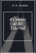 Portada del libro "A Cambio de Mi Libertad"