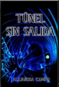 Portada del libro "TÚnel Sin Salida"