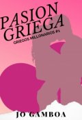 Portada del libro "Pasion Griega (serie Griegos Millonarios #1)"