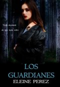 Portada del libro "Los Guardianes "