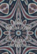 Book cover "Nothing: The Original Location"