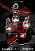 Portada del libro "Juego de asesinos: Quiero ser tu nueva obsesión | libro 1| "