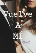Portada del libro "Vuelve a mí "