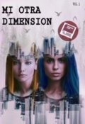 Portada del libro "Mi Otra Dimension ( sin editar )"
