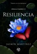 Portada del libro "Resiliencia (orgullo Blanco 4)"
