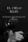 Portada del libro "El Cielo Rojo (libro 4) (en Corrección)"