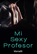 Portada del libro "Mi sexy profesor (#1)"