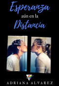 Portada del libro "Esperanza aún en la distancia"