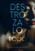 Portada del libro "Destrózalo todo"