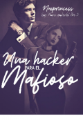 Portada del libro "Una hacker para él mafioso  2 (saga amores complicados )"