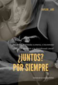 Portada del libro "¿juntos? Por Siempre  ( #3 Saga Amor prohibido)"