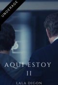 Portada del libro "Aqui Estoy Ii (fanfic Starker) "