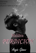 Portada del libro "Maldita Perdición"